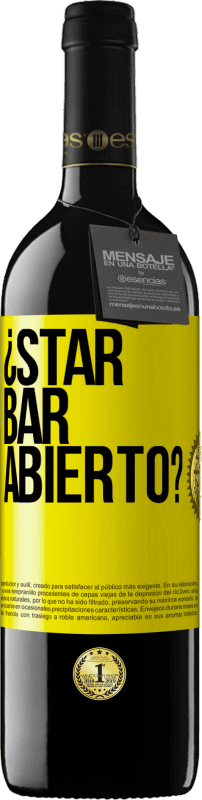 39,95 € | 红酒 RED版 MBE 预订 ¿STAR BAR abierto? 黄色标签. 可自定义的标签 预订 12 个月 收成 2015 Tempranillo