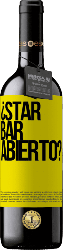 «¿STAR BAR abierto?» Édition RED MBE Réserve