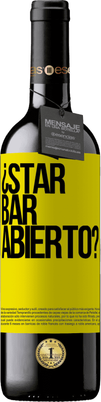 39,95 € | Vin rouge Édition RED MBE Réserve ¿STAR BAR abierto? Étiquette Jaune. Étiquette personnalisable Réserve 12 Mois Récolte 2015 Tempranillo