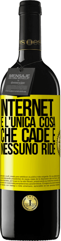 «Internet è l'unica cosa che cade e nessuno ride» Edizione RED MBE Riserva