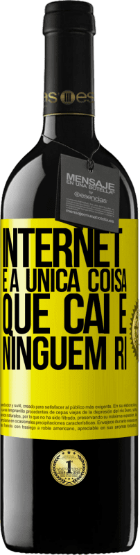 «Internet é a única coisa que cai e ninguém ri» Edição RED MBE Reserva