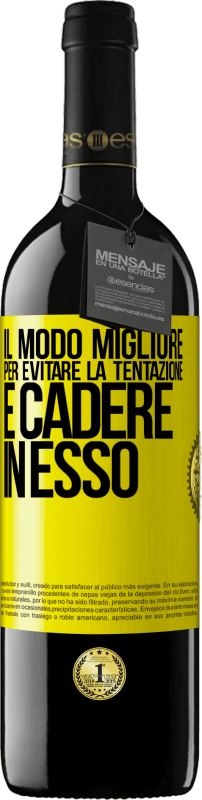 39,95 € | Vino rosso Edizione RED MBE Riserva Il modo migliore per evitare la tentazione è cadere in esso Etichetta Gialla. Etichetta personalizzabile Riserva 12 Mesi Raccogliere 2014 Tempranillo