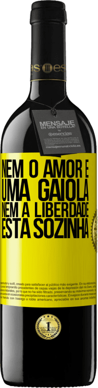 Envio grátis | Vinho tinto Edição RED MBE Reserva Nem o amor é uma gaiola, nem a liberdade está sozinha Etiqueta Amarela. Etiqueta personalizável Reserva 12 Meses Colheita 2014 Tempranillo