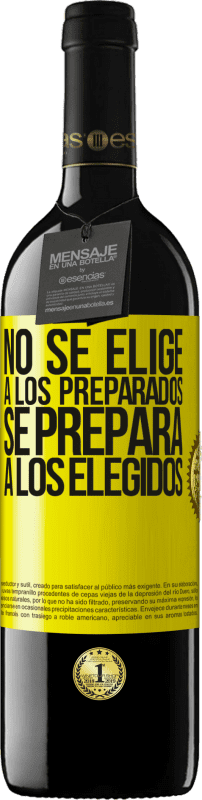 «No se elige a los preparados, se prepara a los elegidos» Edición RED MBE Reserva