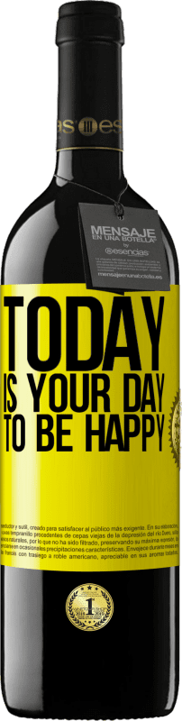 39,95 € | Красное вино Издание RED MBE Бронировать Сегодня ты должен быть счастлив Желтая этикетка. Настраиваемая этикетка Бронировать 12 Месяцы Урожай 2016 Tempranillo
