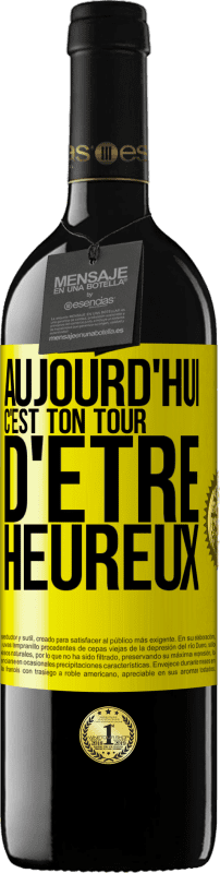 39,95 € | Vin rouge Édition RED MBE Réserve Aujourd'hui, c'est ton tour d'être heureux Étiquette Jaune. Étiquette personnalisable Réserve 12 Mois Récolte 2016 Tempranillo