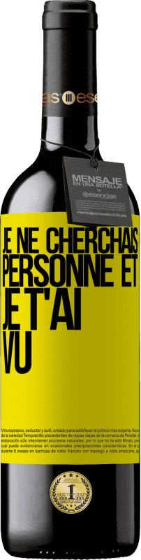 39,95 € | Vin rouge Édition RED MBE Réserve Je ne cherchais personne et je t'ai vu Étiquette Jaune. Étiquette personnalisable Réserve 12 Mois Récolte 2015 Tempranillo