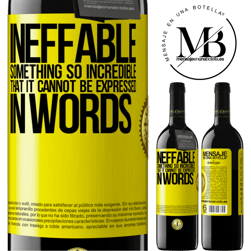 24,95 € Free Shipping | Red Wine RED Edition Crianza 6 Months Ineffable. Something so incredible that it cannot be expressed in words Yellow Label. Customizable label Aging in oak barrels 6 Months Harvest 2019 Tempranillo