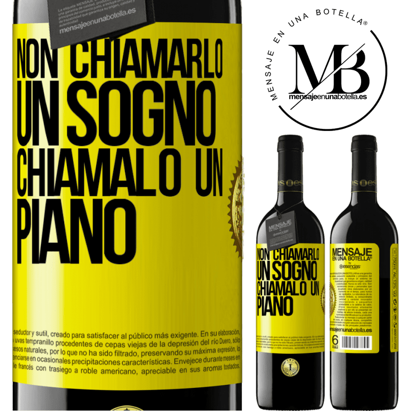 39,95 € Spedizione Gratuita | Vino rosso Edizione RED MBE Riserva Non chiamarlo un sogno, chiamalo un piano Etichetta Gialla. Etichetta personalizzabile Riserva 12 Mesi Raccogliere 2015 Tempranillo