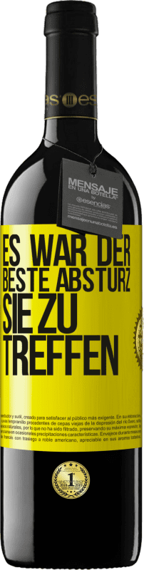 39,95 € Kostenloser Versand | Rotwein RED Ausgabe MBE Reserve Es war der beste Absturz, Sie zu treffen Gelbes Etikett. Anpassbares Etikett Reserve 12 Monate Ernte 2016 Tempranillo