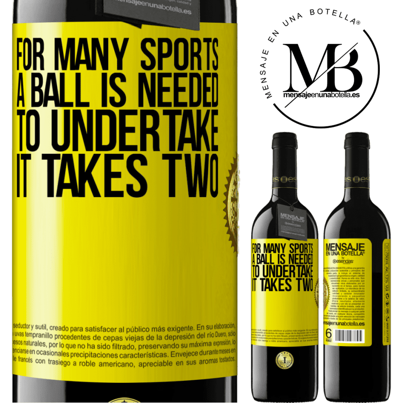 39,95 € Free Shipping | Red Wine RED Edition MBE Reserve For many sports a ball is needed. To undertake, it takes two Yellow Label. Customizable label Reserve 12 Months Harvest 2015 Tempranillo