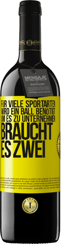 «Für viele Sportarten wird ein Ball benötigt. Um es zu unternehmen, braucht es zwei» RED Ausgabe MBE Reserve