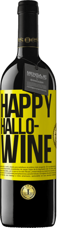 39,95 € | Vino Tinto Edición RED MBE Reserva Happy Hallo-Wine Etiqueta Amarilla. Etiqueta personalizable Reserva 12 Meses Cosecha 2015 Tempranillo