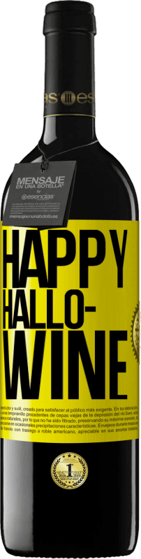 Spedizione Gratuita | Vino rosso Edizione RED MBE Riserva Happy Hallo-Wine Etichetta Gialla. Etichetta personalizzabile Riserva 12 Mesi Raccogliere 2014 Tempranillo