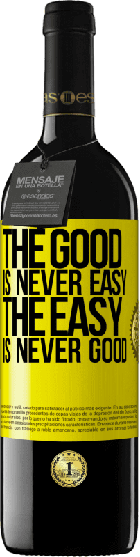 39,95 € | Red Wine RED Edition MBE Reserve The good is never easy. The easy is never good Yellow Label. Customizable label Reserve 12 Months Harvest 2014 Tempranillo