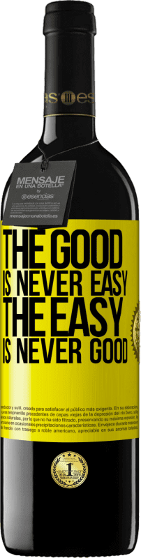 39,95 € | Red Wine RED Edition MBE Reserve The good is never easy. The easy is never good Yellow Label. Customizable label Reserve 12 Months Harvest 2015 Tempranillo