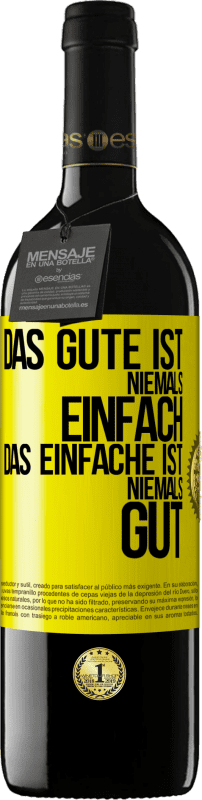 39,95 € Kostenloser Versand | Rotwein RED Ausgabe MBE Reserve Das Gute ist niemals einfach. Das Einfache ist niemals gut Gelbes Etikett. Anpassbares Etikett Reserve 12 Monate Ernte 2015 Tempranillo