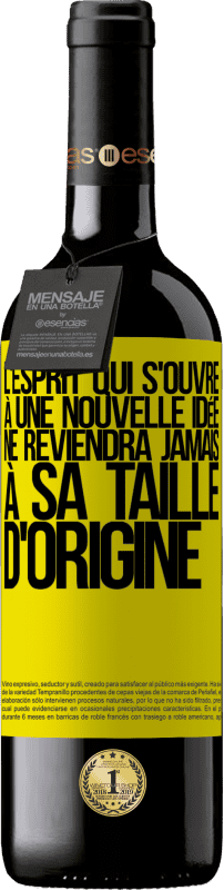 39,95 € | Vin rouge Édition RED MBE Réserve L'esprit qui s'ouvre à une nouvelle idée ne reviendra jamais à sa taille d'origine Étiquette Jaune. Étiquette personnalisable Réserve 12 Mois Récolte 2015 Tempranillo