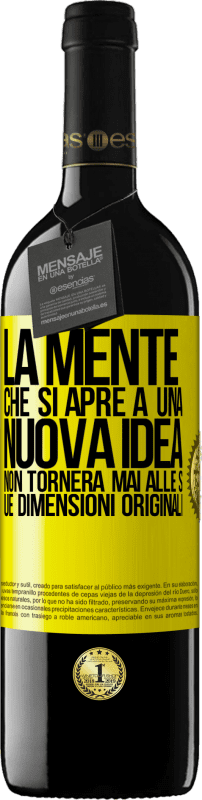 «La mente che si apre a una nuova idea non tornerà mai alle sue dimensioni originali» Edizione RED MBE Riserva