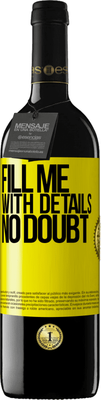 39,95 € | Красное вино Издание RED MBE Бронировать Заполните меня деталями, без сомнения Желтая этикетка. Настраиваемая этикетка Бронировать 12 Месяцы Урожай 2016 Tempranillo