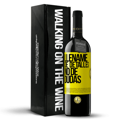 «Lléname de detalles, no de dudas» Edición RED MBE Reserva