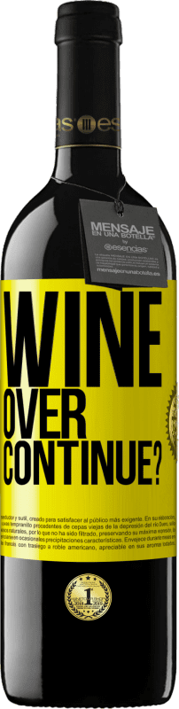 39,95 € Free Shipping | Red Wine RED Edition MBE Reserve Wine over. Continue? Yellow Label. Customizable label Reserve 12 Months Harvest 2014 Tempranillo