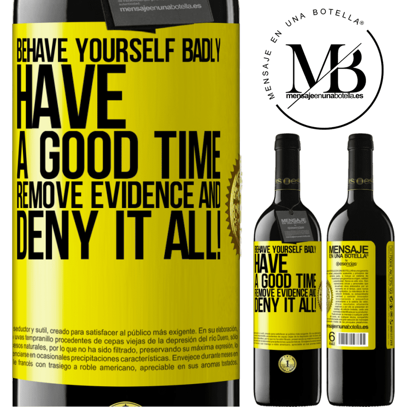 24,95 € Free Shipping | Red Wine RED Edition Crianza 6 Months Behave yourself badly. Have a good time. Remove evidence and ... Deny it all! Yellow Label. Customizable label Aging in oak barrels 6 Months Harvest 2019 Tempranillo
