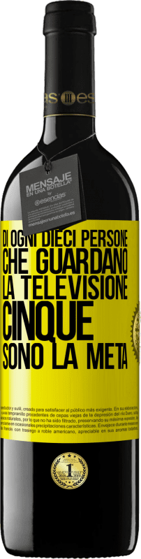 39,95 € | Vino rosso Edizione RED MBE Riserva Di ogni dieci persone che guardano la televisione, cinque sono la metà Etichetta Gialla. Etichetta personalizzabile Riserva 12 Mesi Raccogliere 2015 Tempranillo