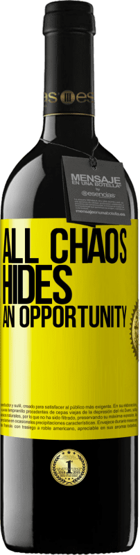 39,95 € | Red Wine RED Edition MBE Reserve All chaos hides an opportunity Yellow Label. Customizable label Reserve 12 Months Harvest 2015 Tempranillo