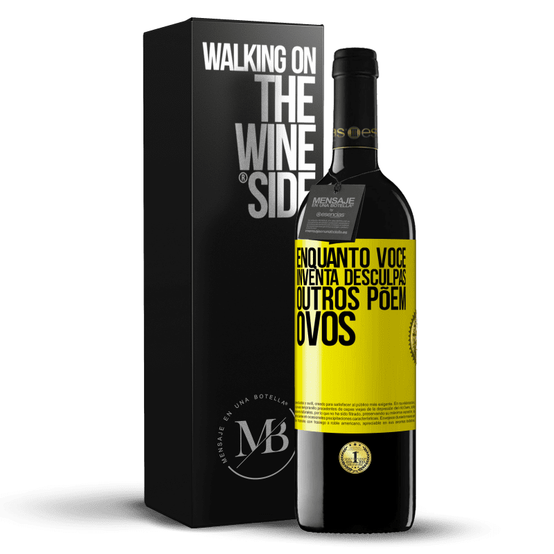 39,95 € Envio grátis | Vinho tinto Edição RED MBE Reserva Enquanto você inventa desculpas, outros põem ovos Etiqueta Amarela. Etiqueta personalizável Reserva 12 Meses Colheita 2015 Tempranillo