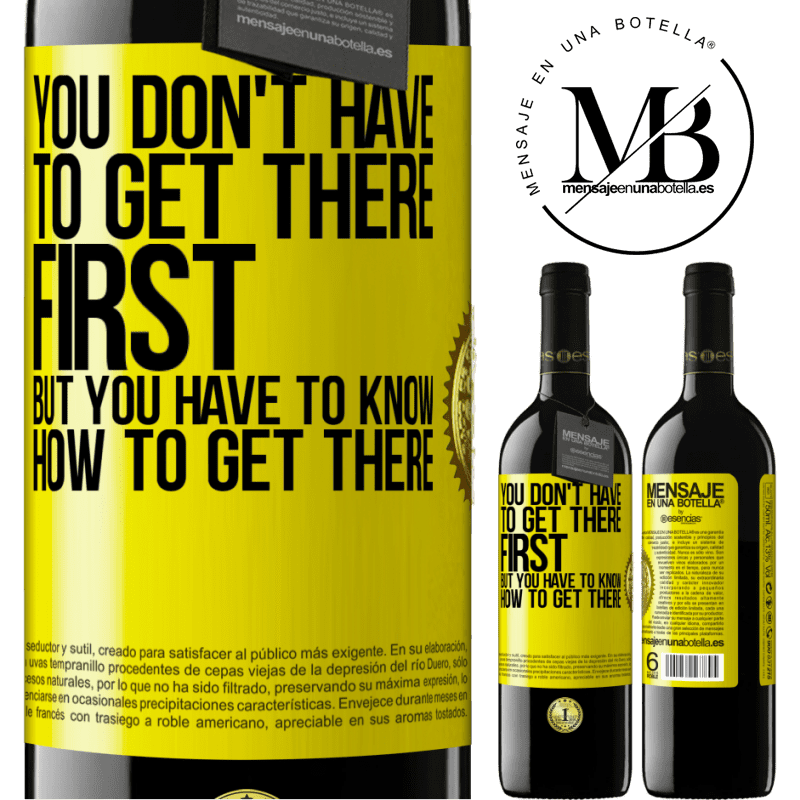 39,95 € Free Shipping | Red Wine RED Edition MBE Reserve You don't have to get there first, but you have to know how to get there Yellow Label. Customizable label Reserve 12 Months Harvest 2015 Tempranillo