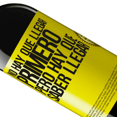 Expresiones Únicas y Personales. «No hay que llegar primero, pero hay que saber llegar» Edición RED MBE Reserva