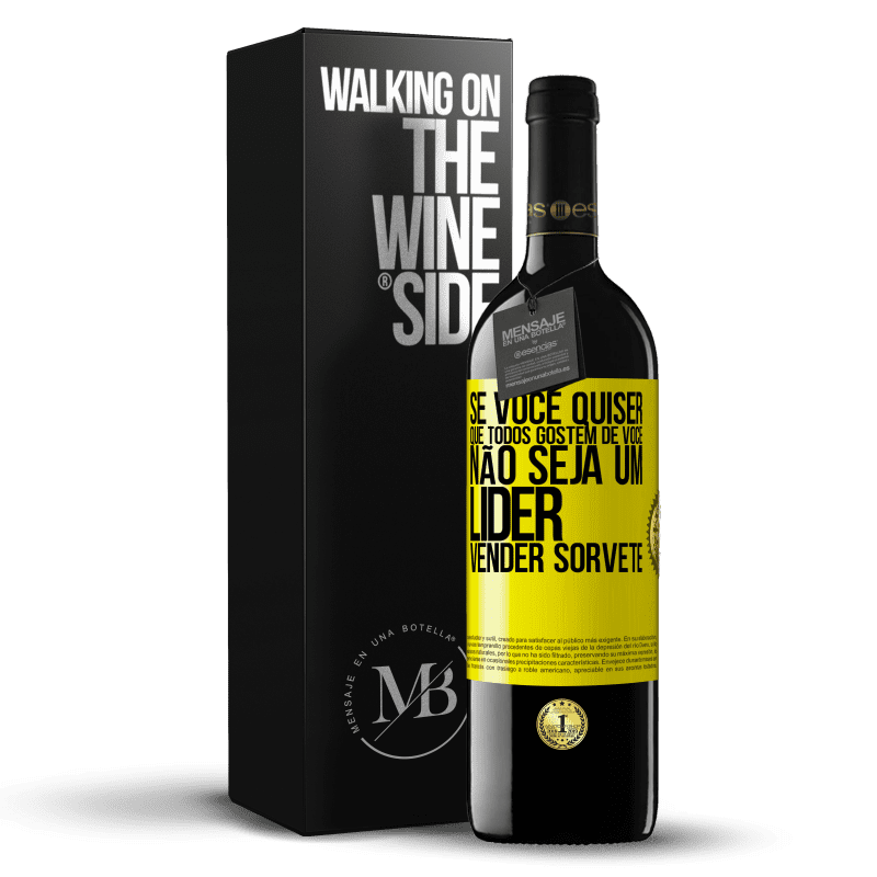 39,95 € Envio grátis | Vinho tinto Edição RED MBE Reserva Se você quiser que todos gostem de você, não seja um líder. Vender sorvete Etiqueta Amarela. Etiqueta personalizável Reserva 12 Meses Colheita 2016 Tempranillo