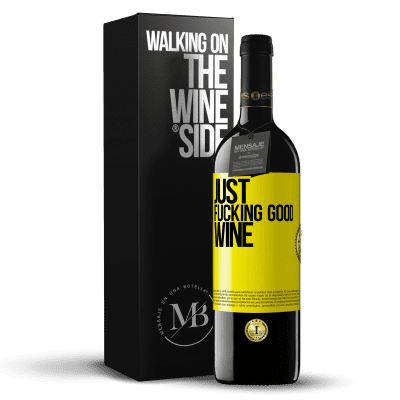 «Just fucking good wine» Edição RED MBE Reserva