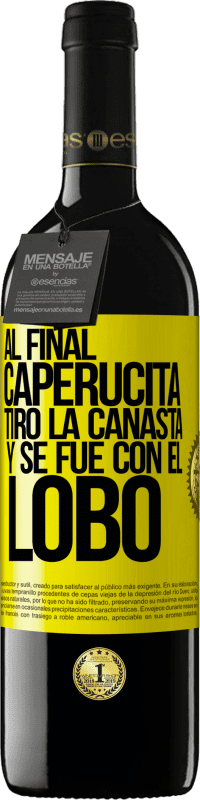 39,95 € | Vino Tinto Edición RED MBE Reserva Al final, caperucita tiro la canasta y se fue con el lobo Etiqueta Amarilla. Etiqueta personalizable Reserva 12 Meses Cosecha 2016 Tempranillo