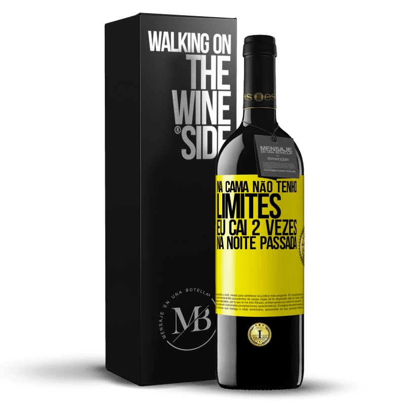 39,95 € Envio grátis | Vinho tinto Edição RED MBE Reserva Na cama não tenho limites. Eu caí 2 vezes na noite passada Etiqueta Amarela. Etiqueta personalizável Reserva 12 Meses Colheita 2016 Tempranillo