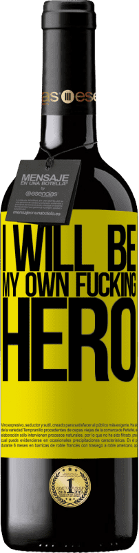 «I will be my own fucking hero» Édition RED MBE Réserve