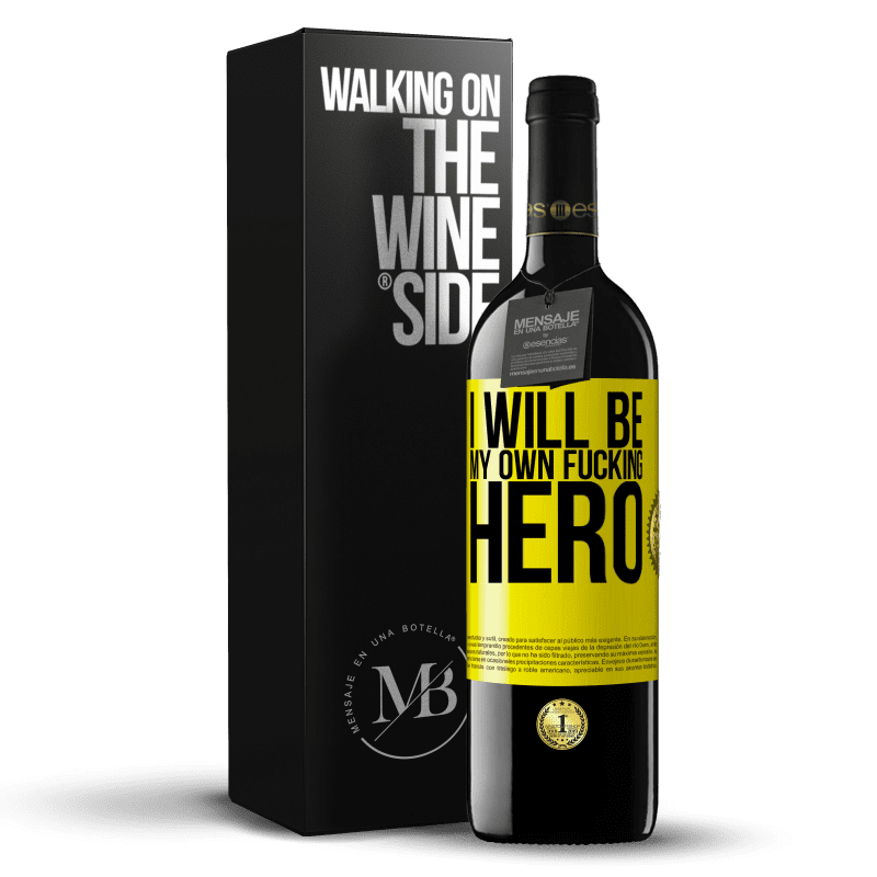 39,95 € Spedizione Gratuita | Vino rosso Edizione RED MBE Riserva I will be my own fucking hero Etichetta Gialla. Etichetta personalizzabile Riserva 12 Mesi Raccogliere 2015 Tempranillo