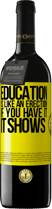 39,95 € | Red Wine RED Edition MBE Reserve Education is like an erection. If you have it, it shows Yellow Label. Customizable label Reserve 12 Months Harvest 2014 Tempranillo
