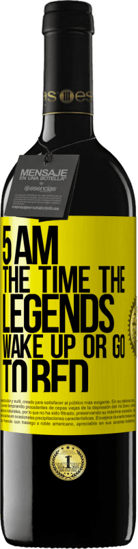 39,95 € | Red Wine RED Edition MBE Reserve 5 AM. The time the legends wake up or go to bed Yellow Label. Customizable label Reserve 12 Months Harvest 2014 Tempranillo