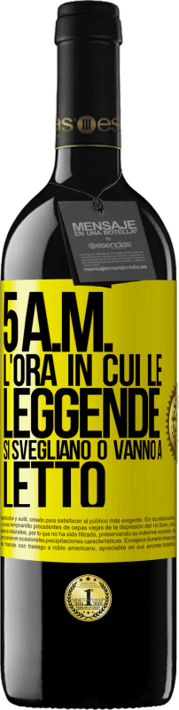 Spedizione Gratuita | Vino rosso Edizione RED MBE Riserva 5 A.M. L'ora in cui le leggende si svegliano o vanno a letto Etichetta Gialla. Etichetta personalizzabile Riserva 12 Mesi Raccogliere 2014 Tempranillo