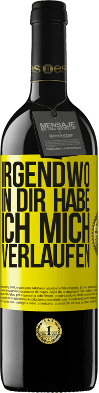 39,95 € | Rotwein RED Ausgabe MBE Reserve Irgendwo in dir habe ich mich verlaufen Gelbes Etikett. Anpassbares Etikett Reserve 12 Monate Ernte 2015 Tempranillo