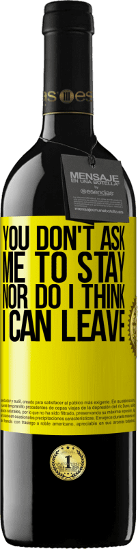 39,95 € | 赤ワイン REDエディション MBE 予約する あなたは私にとどまるように頼まないし、私は去ることができるとは思わない 黄色のラベル. カスタマイズ可能なラベル 予約する 12 月 収穫 2016 Tempranillo