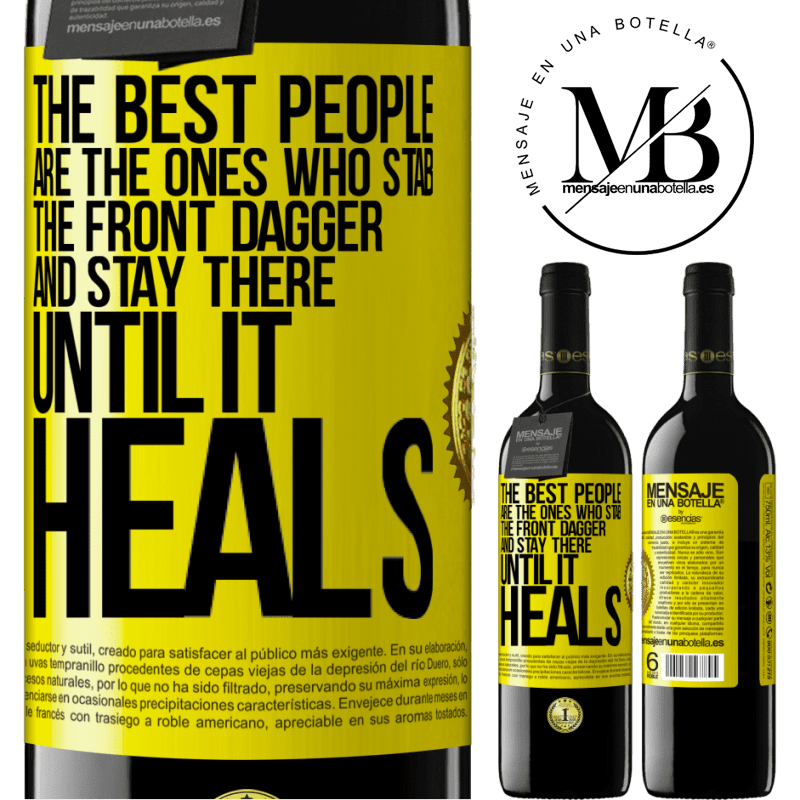 24,95 € Free Shipping | Red Wine RED Edition Crianza 6 Months The best people are the ones who stab the front dagger and stay there until it heals Yellow Label. Customizable label Aging in oak barrels 6 Months Harvest 2019 Tempranillo