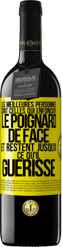 Envoi gratuit | Vin rouge Édition RED MBE Réserve Les meilleures personnes sont celles qui enfoncent le poignard de face et restent jusqu'à ce qu'il guérisse Étiquette Jaune. Étiquette personnalisable Réserve 12 Mois Récolte 2014 Tempranillo