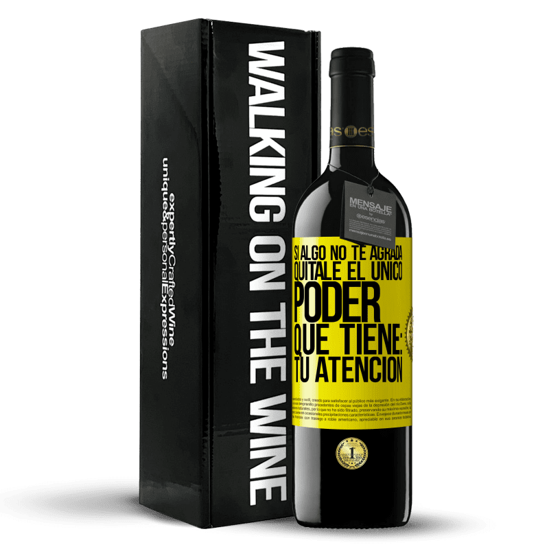 39,95 € Envío gratis | Vino Tinto Edición RED MBE Reserva Si algo no te agrada, quítale el único poder que tiene: tu atención Etiqueta Amarilla. Etiqueta personalizable Reserva 12 Meses Cosecha 2015 Tempranillo