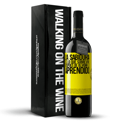 «La sabiduría es lo que sobrevive después de olvidar lo aprendido» Edición RED MBE Reserva