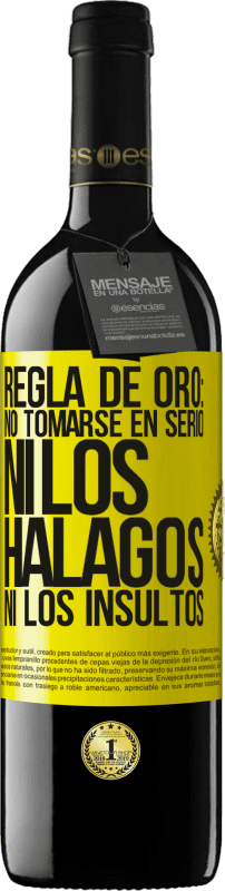 «Regla de oro: no tomarse en serio ni los halagos, ni los insultos» Edición RED MBE Reserva