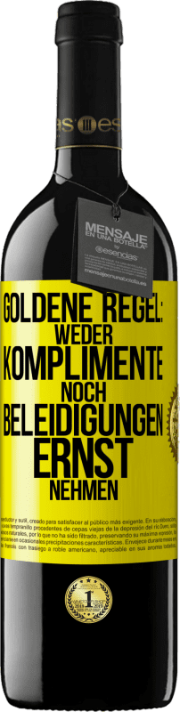 39,95 € Kostenloser Versand | Rotwein RED Ausgabe MBE Reserve Goldene Regel: Weder Komplimente noch Beleidigungen ernst nehmen Gelbes Etikett. Anpassbares Etikett Reserve 12 Monate Ernte 2014 Tempranillo