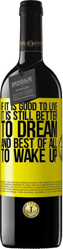 «生きることが良ければ、目を覚ますことは夢を見ること、そして何よりも良いことです» REDエディション MBE 予約する